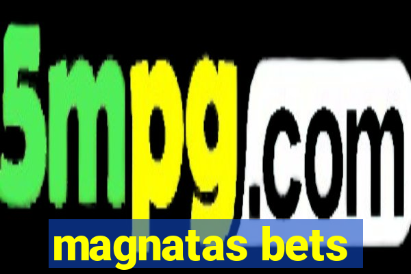 magnatas bets